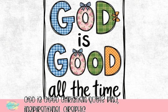 Download God is Good Christian Quote PNG, Inspirational Graphic - Graphic Collection